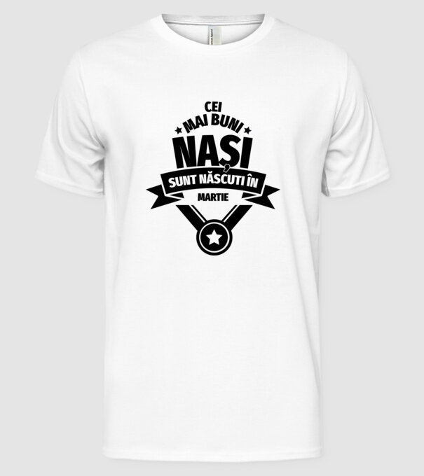 Cei mai buni nași sunt născuți în martie. model alb pe tricou