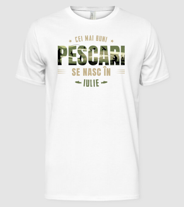 Cei mai buni pescari se nasc în iulie model alb pe tricou