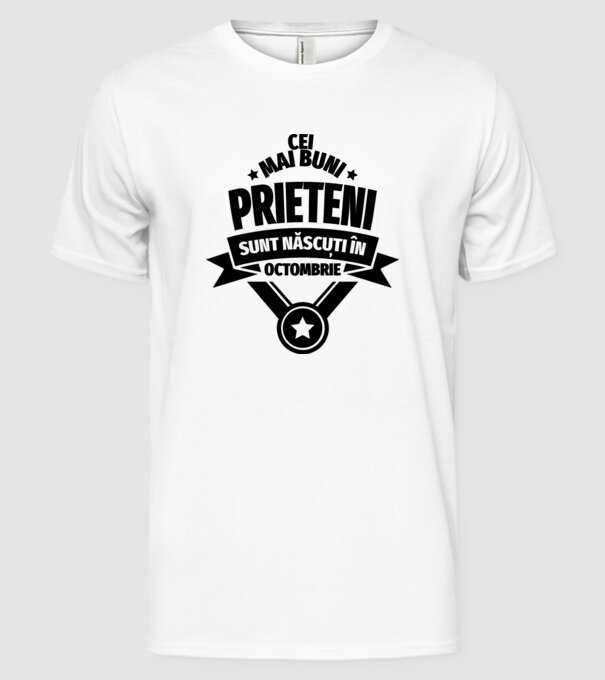 Cei mai buni prieteni sunt născuți în octombrie model alb pe tricou