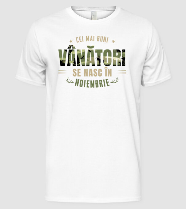 Cei mai buni vânători se nasc în noiembrie model alb pe tricou