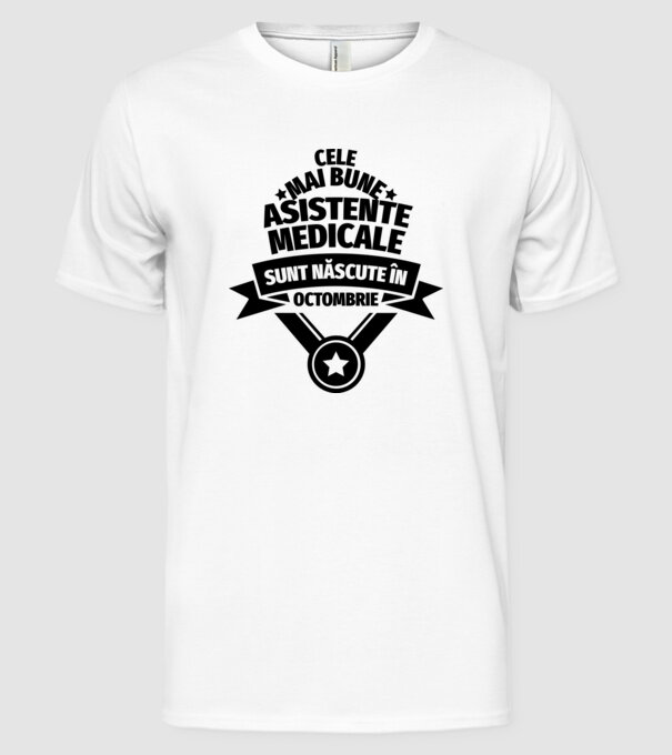 Cele mai bune asistente medicale sunt născute în octombrie model alb pe tricou