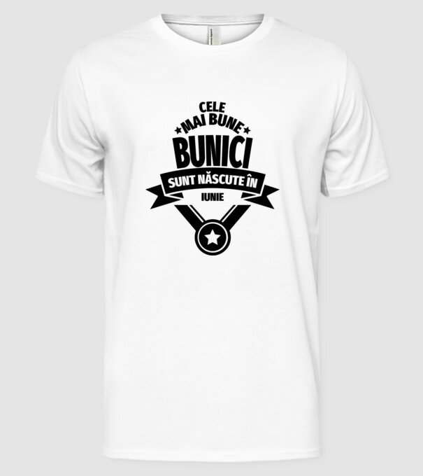 Cele mai bune bunici sunt născute în iunie. model alb pe tricou