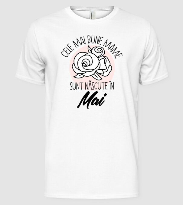 Cele mai bune mame sunt născute în Mai model alb pe tricou