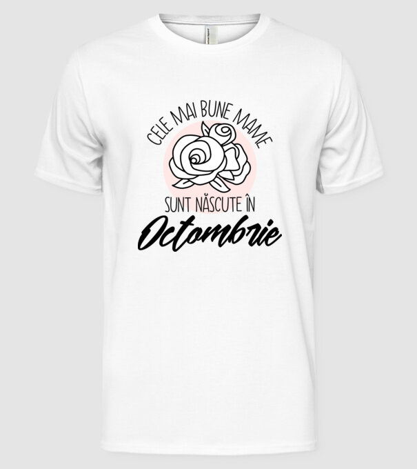 Cele mai bune mame sunt născute Octombrie model alb pe tricou