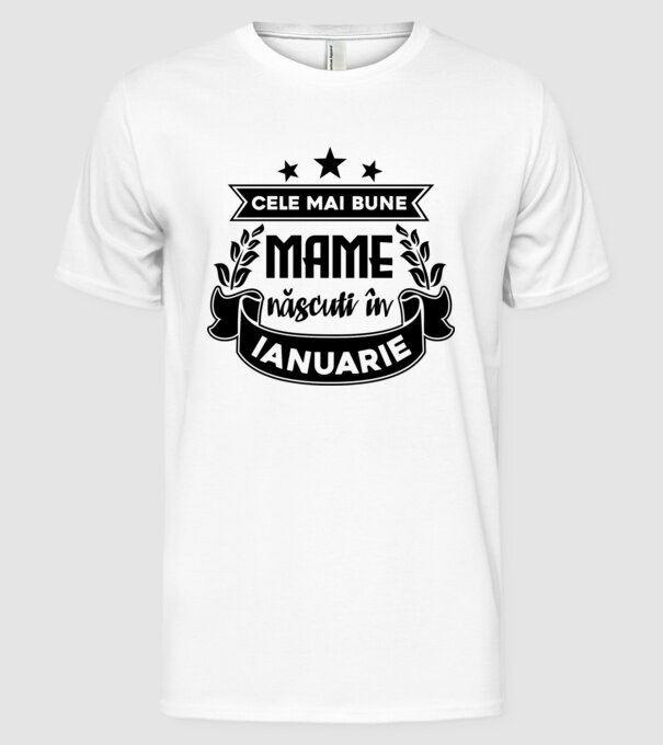 Cele mai bune mame sunt născuți în ianuarie model alb pe tricou