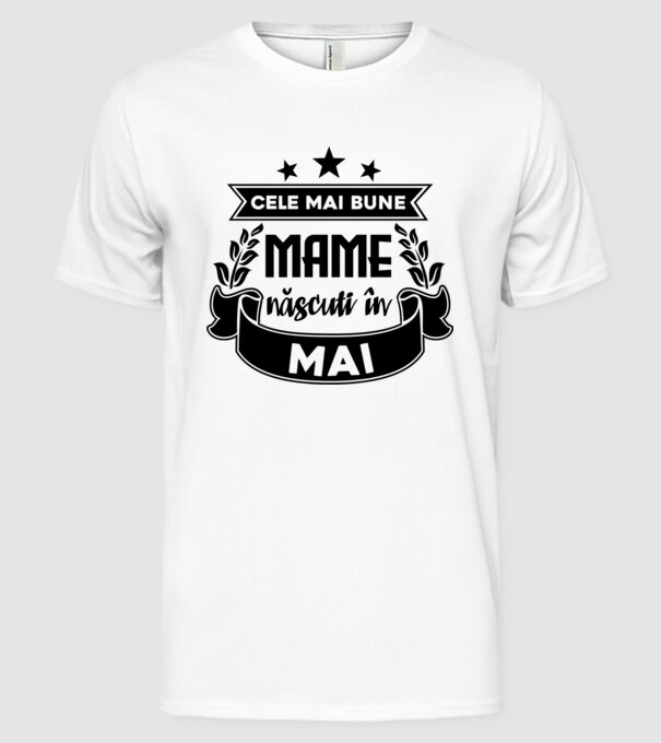 Cele mai bune mame sunt născuți în Mai model alb pe tricou