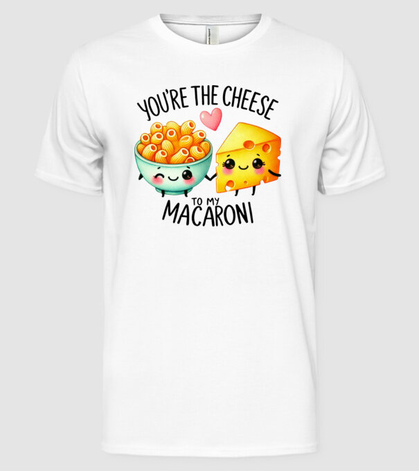 Cheese to my Macaroni model alb pe tricou