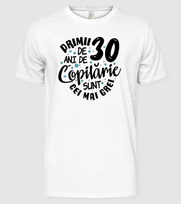 Copilărie 30 de ani model alb pe tricou