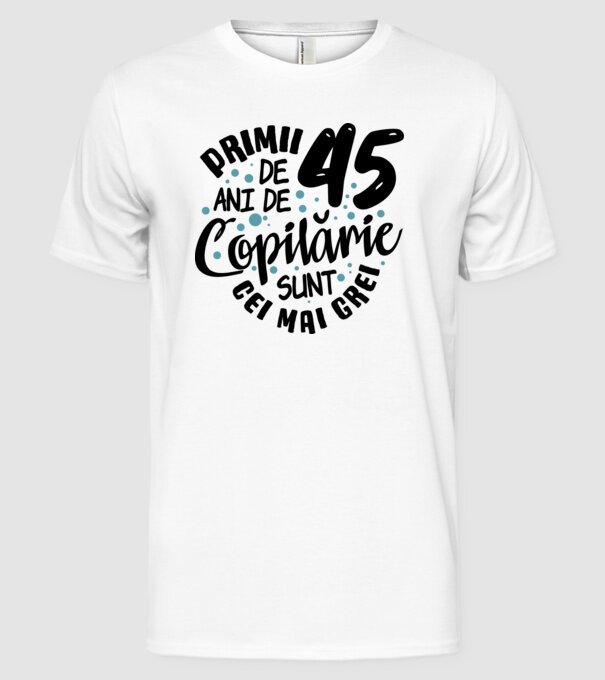 Copilărie 45 de ani model alb pe tricou
