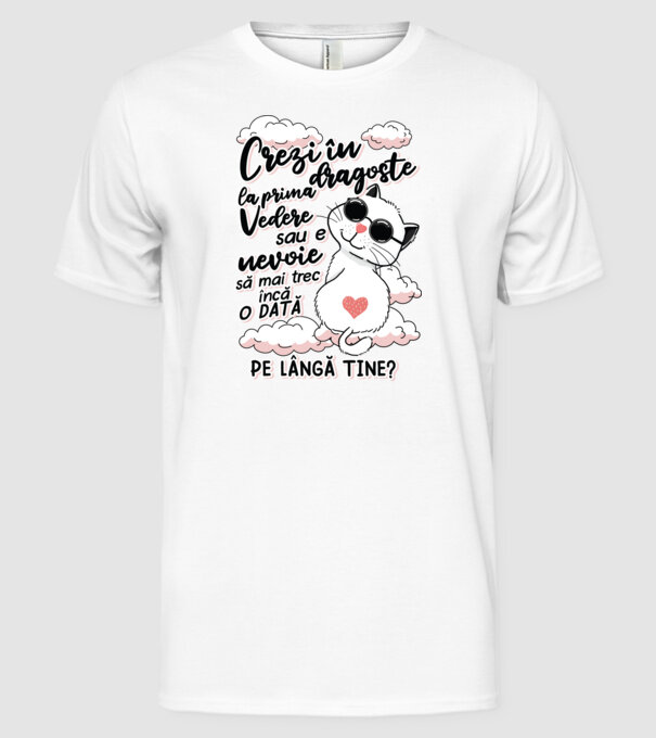 Crezi în dragoste-la prima vedere model alb pe tricou