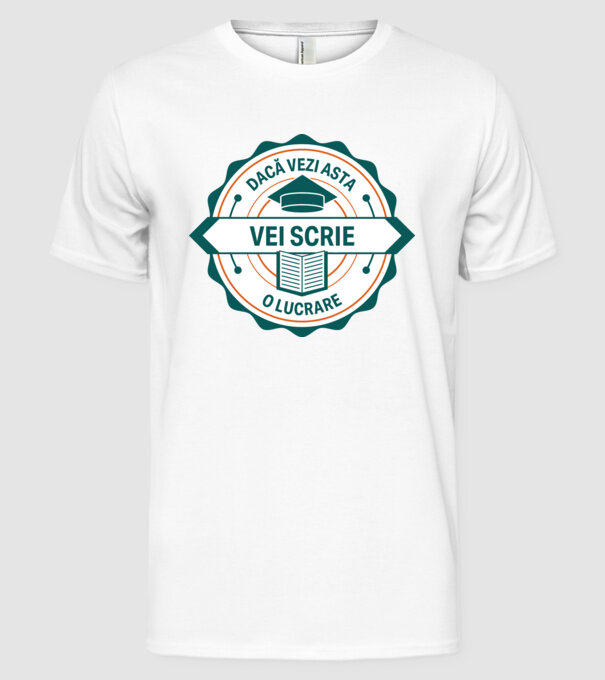 Dacă vezi asta, vei scrie o lucrare model alb pe tricou