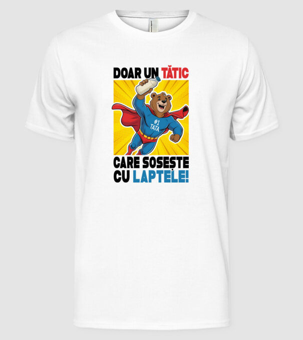 Doar un Tătic Care sosește cu laptele model alb pe tricou