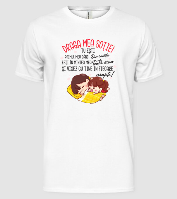 Draga mea soție tu ești primul meu model alb pe tricou