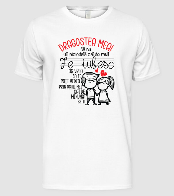 Dragostea mea Cât de minunat ești model alb pe tricou