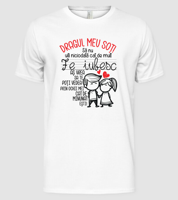 Dragul meu soț Cât de minunat ești! model alb pe tricou
