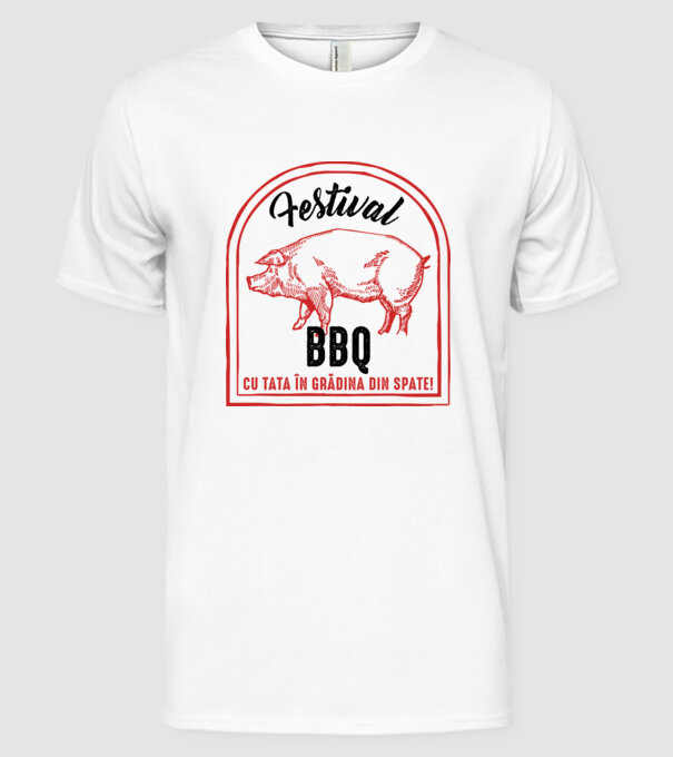 Festival BBQ - cu tata în grădina din spate! model alb pe tricou