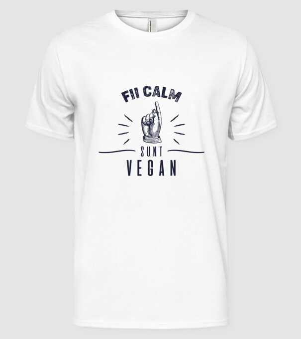 fii calm, sunt VEGAN model alb pe tricou