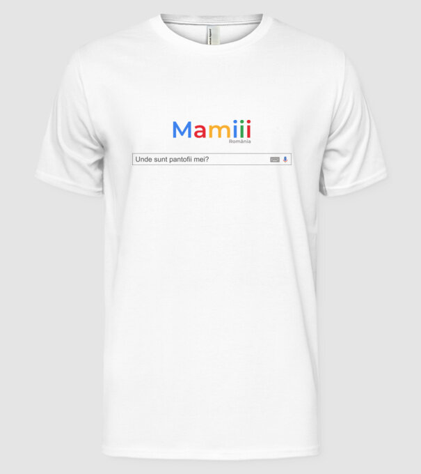 Mamiiii - Unde sunt pantofii mei? model alb pe tricou