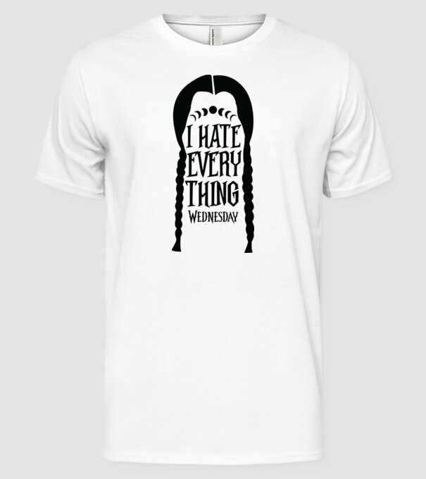 I hate everything model alb pe tricou