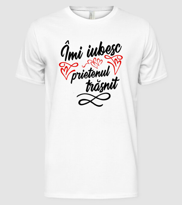 Îmi iubesc prietenul trăsnit model alb pe tricou