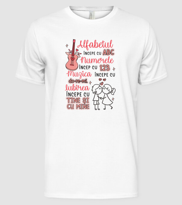Iubirea începe cu-tine și cu mine model alb pe tricou