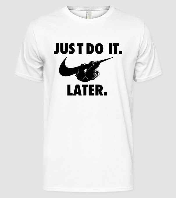 Just do it later model alb pe tricou