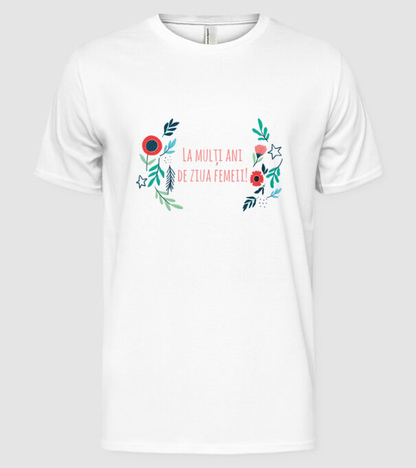 La mulți ani de ziua femeii model alb pe tricou