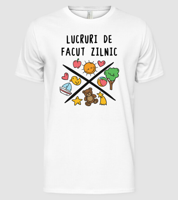 Lucruri de făcut zilnic model alb pe tricou