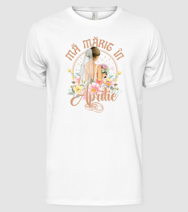 mă mărit - în aprilie model alb pe tricou
