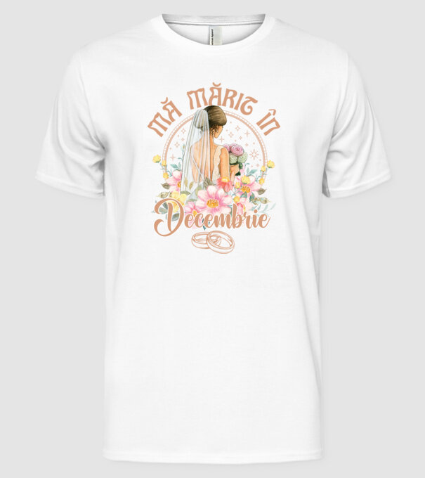 mă mărit - în decembrie model alb pe tricou