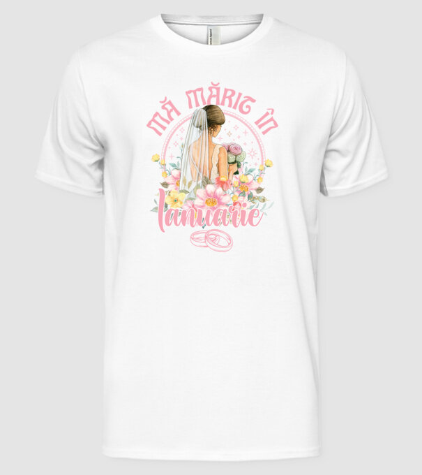 mă mărit - în ianuarie model alb pe tricou