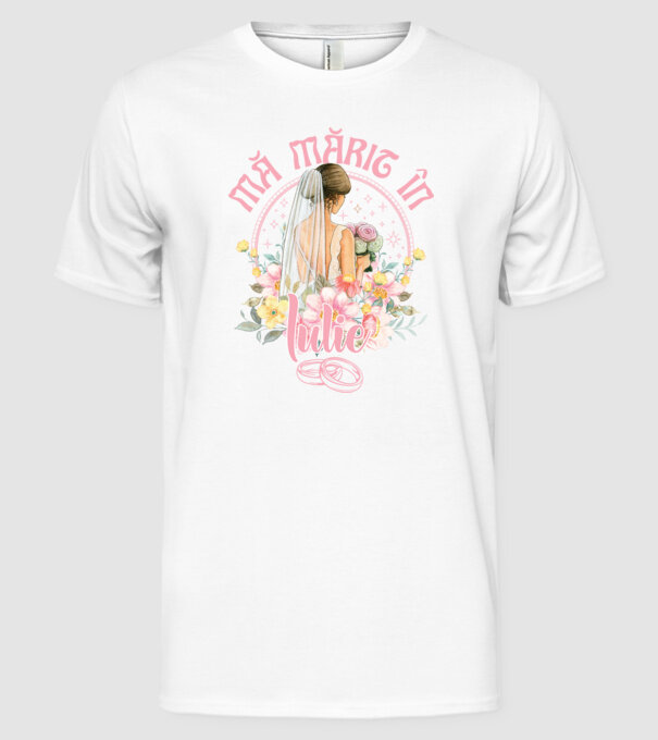 mă mărit - în iulie model alb pe tricou