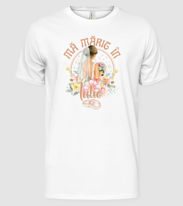 mă mărit - în iulie model alb pe tricou