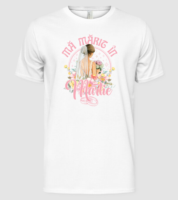 mă mărit - în martie model alb pe tricou