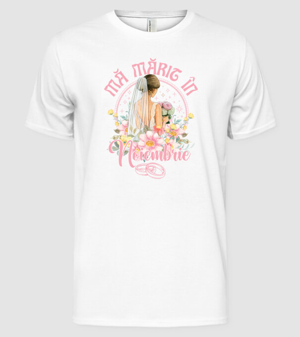 mă mărit - în noiembrie model alb pe tricou