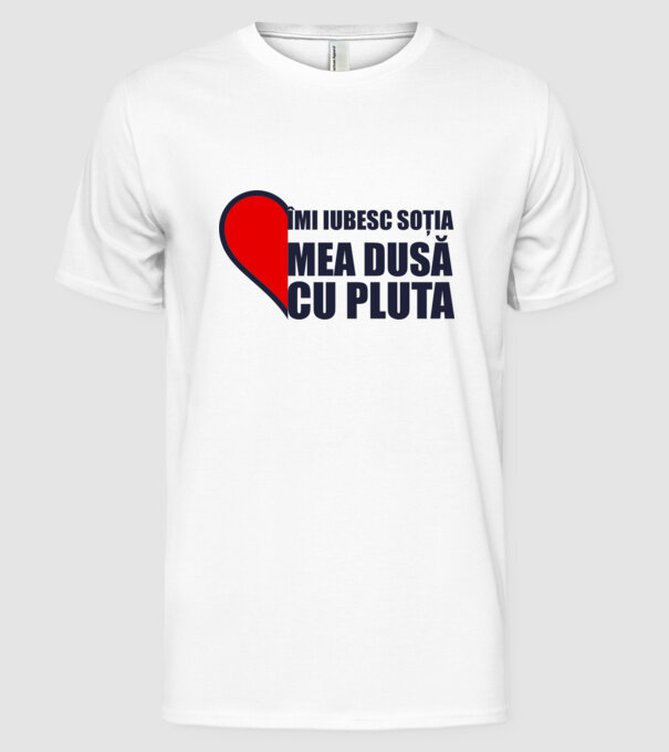 îmi iubesc soția mea dusă cu pluta model alb pe tricou