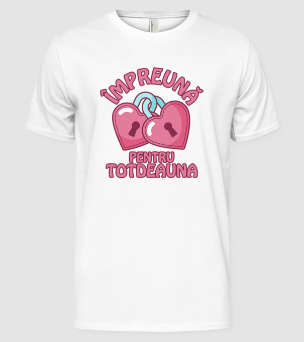 mpreună pentru totdeauna model alb pe tricou