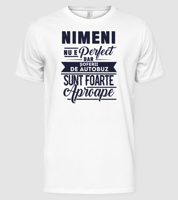 Nimeni nu e perfect, dar șoferii de autobuz sunt foarte aproape model alb pe tricou
