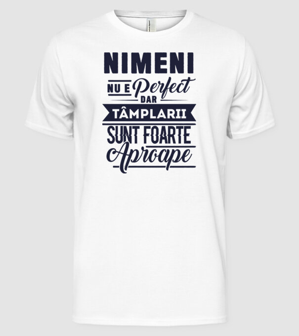 Nimeni nu e perfect, dar tâmplarii sunt foarte aproape model alb pe tricou