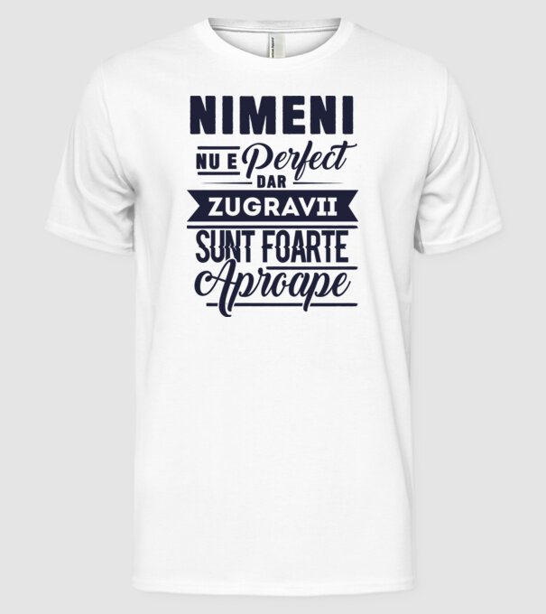 Nimeni nu e perfect, dar zugravii sunt foarte aproape model alb pe tricou