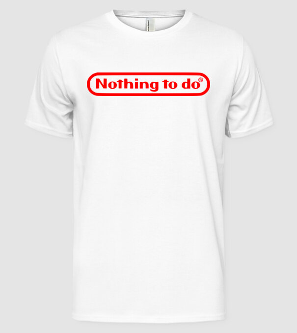 Nothing to do model alb pe tricou