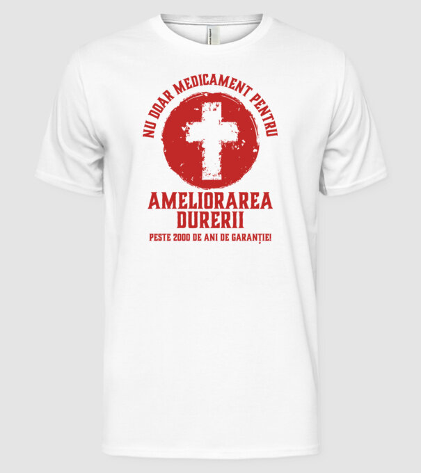 Nu doar medicament pentru ameliorarea durerii, peste 2000 de ani de garanție! model alb pe tricou