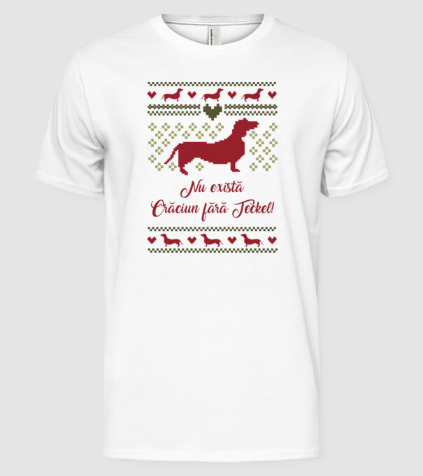 nu există Crăciun fără Teckel model alb pe tricou