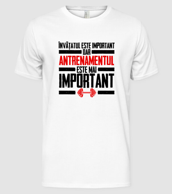 învățatul este important, dar antrenamentul este mai important model alb pe tricou