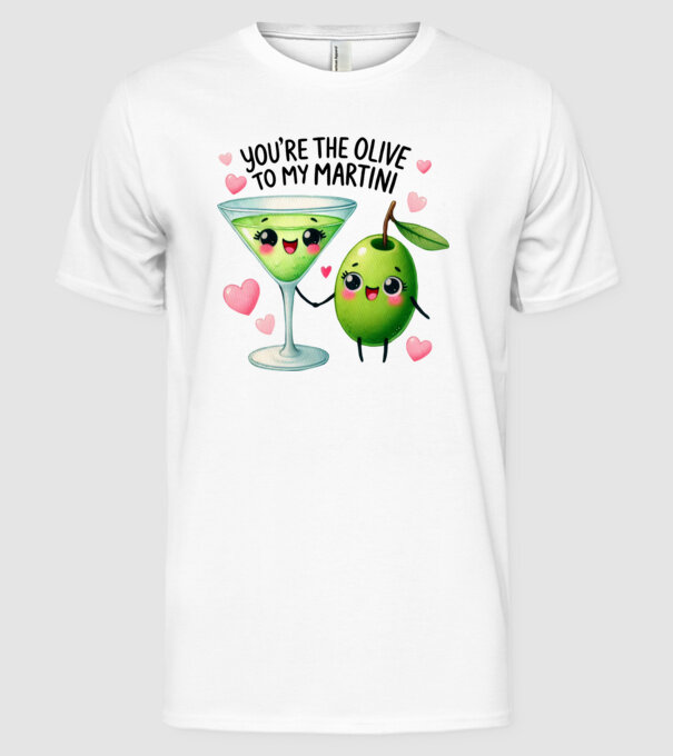 Olive to my Martini model alb pe tricou