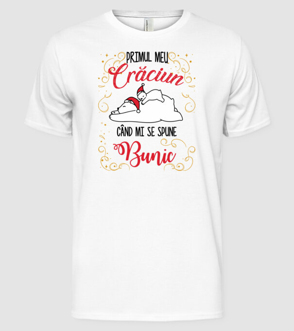 Primul meu Crăciun când mi se spune bunic! model alb pe tricou