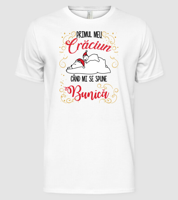 Primul meu Crăciun când mi se spune bunică! model alb pe tricou