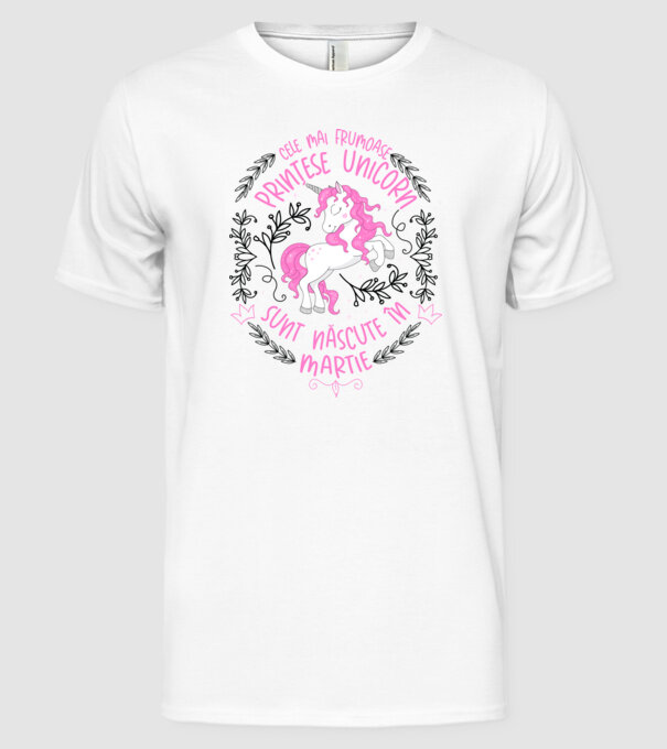 Cele mai frumoase prințese unicorn sunt născute în Martie model alb pe tricou