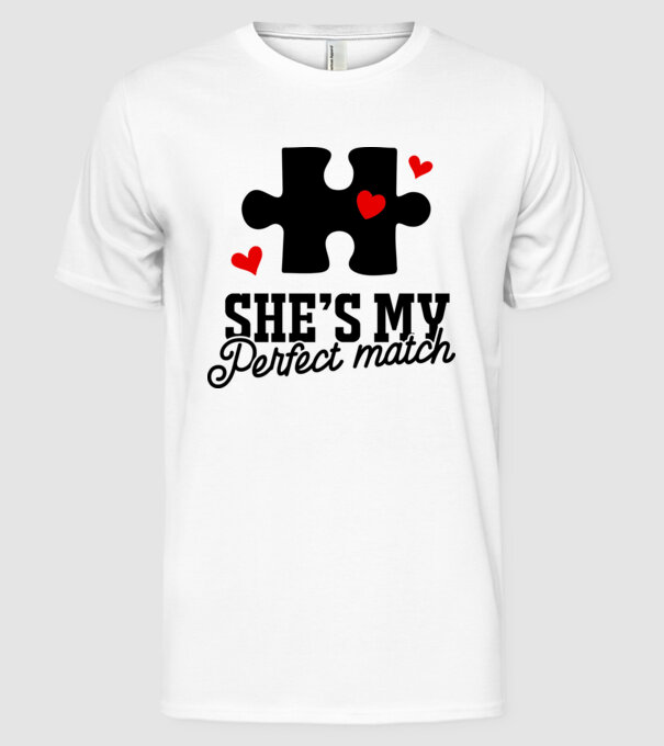 She is my perfect match model alb pe tricou