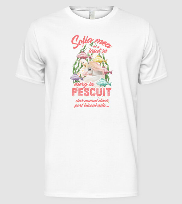 soția mea m-a lăsat să merg la pescuit, dar numai dacă port tricoul ăsta... model alb pe tricou